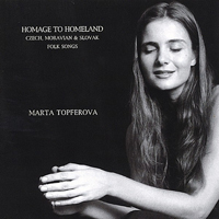 Topferova, Marta - Homage to Homeland - Czech, Moravian & Slovak Folk Songs
