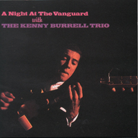 Kenny Burrell - A Night At The Vanguard