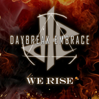 Daybreak Embrace - We Rise (Single)