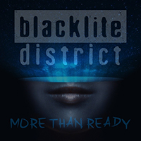 Blacklite District - More Than Ready (Single)