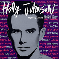 Holly Johnson - Legendary Children (All Of Them Queer) (Single)