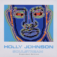 Holly Johnson - Soulstream (Remastered & Expanded Edition, 2011, CD 1)