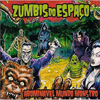 Zumbis Do Espaco - Abominavel Mundo Monstro