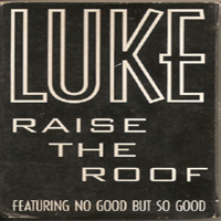 Luke (USA) - Raise The Roof (Cassette Single, Promo)