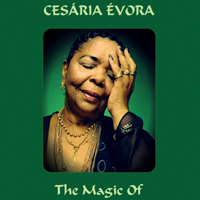 Cesaria Evora - The Magic Of Cesaria Evora