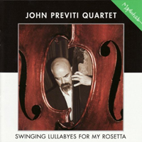 John Previti Quartet - Swinging Lullabyes For My Rosetta