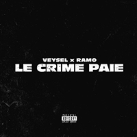 Veysel - Le Crime Paie (with Ramo) (Single)