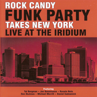 Rock Candy Funk Party - Rock Candy Funk Party Takes New York  -  Live At The Iridium (CD 1)