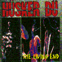 Husker Du - The Living End