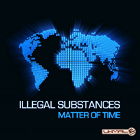 Illegal Substances - Matter of Time [Single]