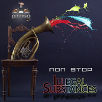 Illegal Substances - Non-Stop (EP)