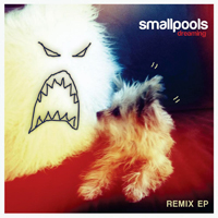 Smallpools - Dreaming (Remixes) [EP]