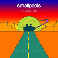 Smallpools - Passenger Side (Grizfolk Remix)