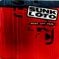 Sunk Loto - Make You Feel (EP)