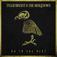 Tyler Bryant & The Shakedown - On To The Next (Single)