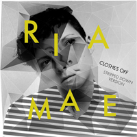 Mae, Ria - Clothes Off (Stripped Down) (Single)