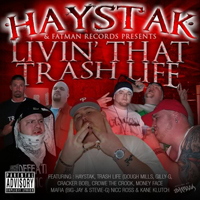 Haystak - Livin' That Trashlife