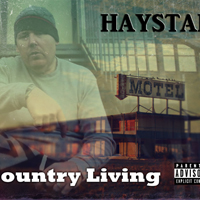 Haystak - Country Living