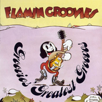 Flamin' Groovies - Groovies Greatest Grooves