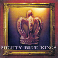 Mighty Blue Kings - Alive in the City