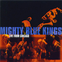 Mighty Blue Kings - Live From Chicago