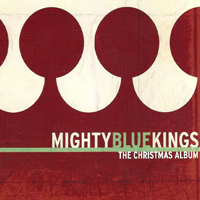 Mighty Blue Kings - The Christmas Album