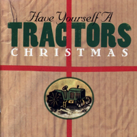 Tractors - Have Yourself a Tractors Christmas
