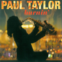 Taylor, Paul  - Burnin'