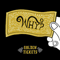 Why? - Golden Ticket (Single)