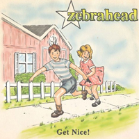 Zebrahead - Get Nice!