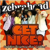 Zebrahead - Get Nice! (Single)