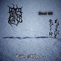 Dust 60 - Potogiikraz & Dust 60 - Winter Madness (Split)