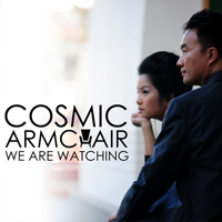 Cosmic Armchair - We Are Watching (EP)