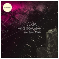 Oxia - Housewife (Remixes) (Feat.)