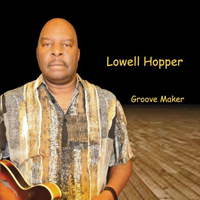 Hopper, Lowell - Groove Maker