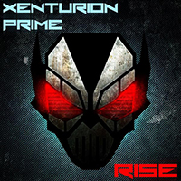 Xenturion Prime - Rise (EP)