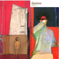 Gomez - Bring It On (10th Anniversary 2008 Edition: CD 1)