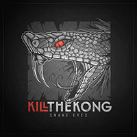 Kill the Kong - Snake Eyes (Single)