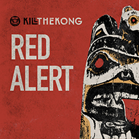 Kill the Kong - Red Alert (Single)