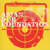 Asian Dub Foundation - Community Music (Deluxe Edition)