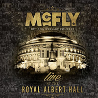 McFly - 10Th Anniversary Concert - Royal Albert Hall