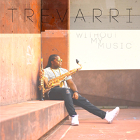Trevarri - Without My Music