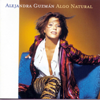 Guzman, Alejandra - Algo Natural