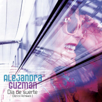Guzman, Alejandra - Dia De Suerte (Dance Remixes) [EP]