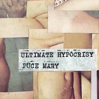 Puce Mary - Ultimate Hypocrisy (EP)