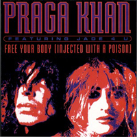 Praga Khan - Free Your Body (Injected With a Poison) SNC-2003-2