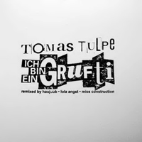 Tulpe, Tomas - Ich Bin Ein Grufti (EP)