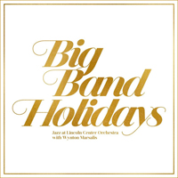 Jazz At Lincoln Center Orchestra - Big Band Holidays