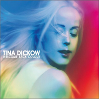 Tina Dickow - Welcome Back Colour (CD 2): Welcome Down
