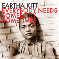 Eartha Kitt - Everybody Needs Somebody Sometimes